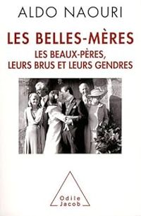 Couverture du livre Les belles-mères  - Aldo Naouri