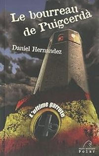 Daniel Hernandez - Le bourreau de Puigcerda