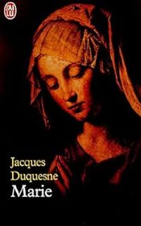 Jacques Duquesne - Marie