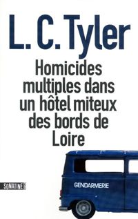 L.c. Tyler - Homicides multiples dans un hôtel miteux des bords de Loire