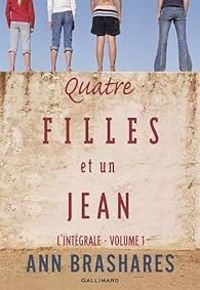 Ann Brashares - Quatre filles et un jean - Intégrale