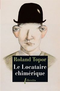 Couverture du livre Le locataire chimérique - Roland Topor