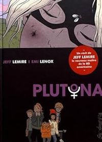 Couverture du livre Plutona - Jeff Lemire - Emi Lenox