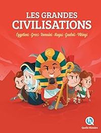 Couverture du livre Les Grandes Civilisations  - Patricia Crete