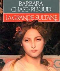 Barbara Chase-riboud - La Grande Sultane