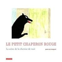 Couverture du livre Le Petit Chaperon Rouge  - Jean Luc Buquet