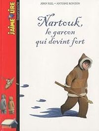 Couverture du livre Nartouk, le garçon qui devint fort - Jorn Riel