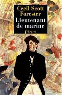 Cecil Scott Forester - Lieutenant de marine