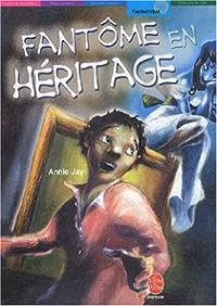 Couverture du livre Fantôme en héritage - Annie Jay