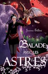 Jeanne Selene - Balade avec les Astres: L'intégrale