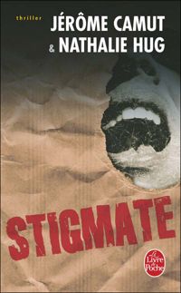 Couverture du livre Stigmate - Jerome Camut - Nathalie Hug