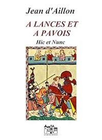 Couverture du livre A lances et à pavois - Jean D Aillon