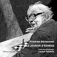 Friedrich Durrenmatt - Le joueur d'échecs