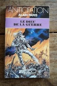 Alain Paris - Le dieu de la guerre