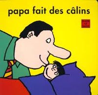 Alain Le Saux - Papa fait des câlins