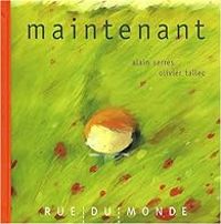 Alain Serres - Olivier Tallec - Maintenant