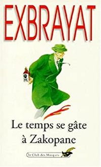 Couverture du livre Le temps se gâte à Zakopane - Charles Exbrayat