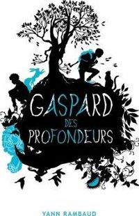 Yann Rambaud - Gaspard des profondeurs