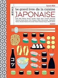 Laure Kie - Le grand livre de la cuisine japonaise