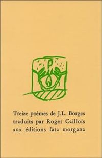 Jorge Luis Borges - Treize poèmes