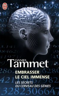 Couverture du livre Embrasser le ciel immense : Le cerveau des génies - Daniel Tammet