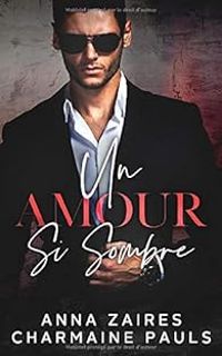 Anna Zaires - Charmaine Pauls - Un amour si sombre