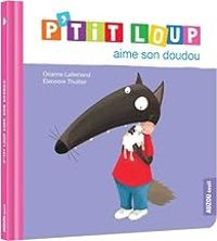 Eleonore Thuillier - P'tit loup aime son doudou