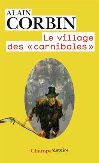 Alain Corbin - Le village des 