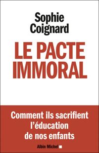 Sophie Coignard - Le Pacte immoral