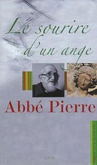 Couverture du livre Le sourire d'un Ange  - Abbe Pierre