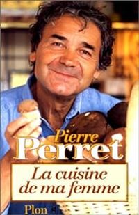 Pierre Perret - La cuisine de ma femme