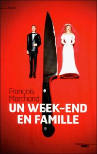 Couverture du livre Un week-end en famille - Francois Marchand