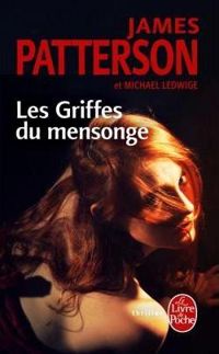 James Patterson - Michael Leddwidge - Les Griffes du mensonge