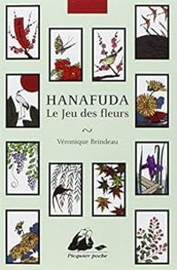 Veronique Brindeau - Frederic Clement - Le Jeu des fleurs - Hanafuda