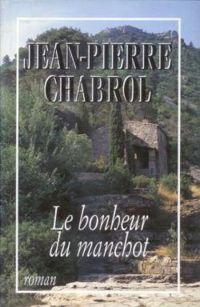 Jean-pierre Chabrol - Le Bonheur du manchot