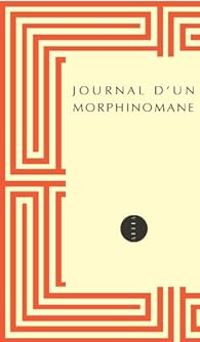 Couverture du livre Journal d'un morphinomane - Anonyme 