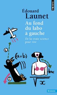 Edouard Launet - Au fond du labo à gauche. De la vraie science pour rire