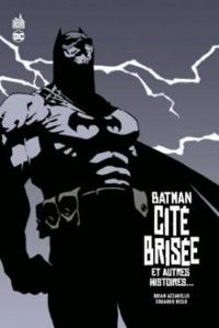 Couverture du livre Batman : Cité brisée - Brian Azzarello