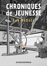 Guy Delisle - Chroniques de jeunesse