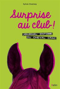 Couverture du livre Surprises au club ! Journal intime du cheval Crac - Sylvie Overnoy