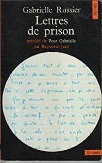 Gabrielle Russier - Raymond Jean - Lettres de prison (précédé de) Pour Gabrielle