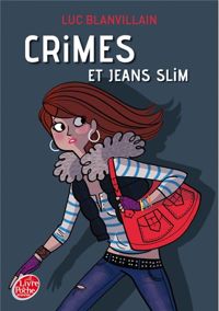 Luc Blanvillain - Crimes et jeans slim