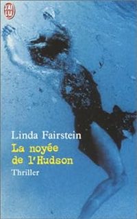 Linda Fairstein - La noyée de l'Hudson