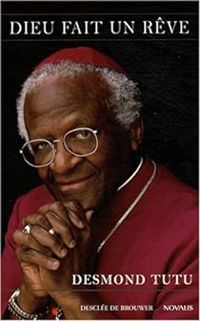 Couverture du livre Dieu fait un rêve - Desmond Tutu - Douglas Abrams