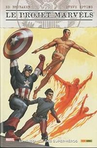 Couverture du livre Le projet Marvels - Ed Brubaker - Steve Epting