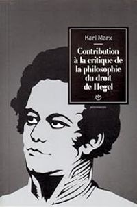 Karl Marx - Contribution à la critique de la philosophie du droit de Hegel