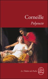 Couverture du livre Polyeucte - Pierre Corneille - Corneille 