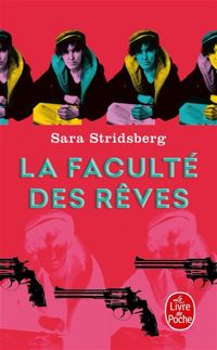 Sara Stridsberg - La Faculté des rêves