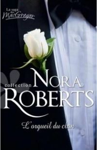 Nora Roberts - L'orgueil du clan