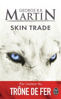 Couverture du livre Skin Trade - George Rr Martin